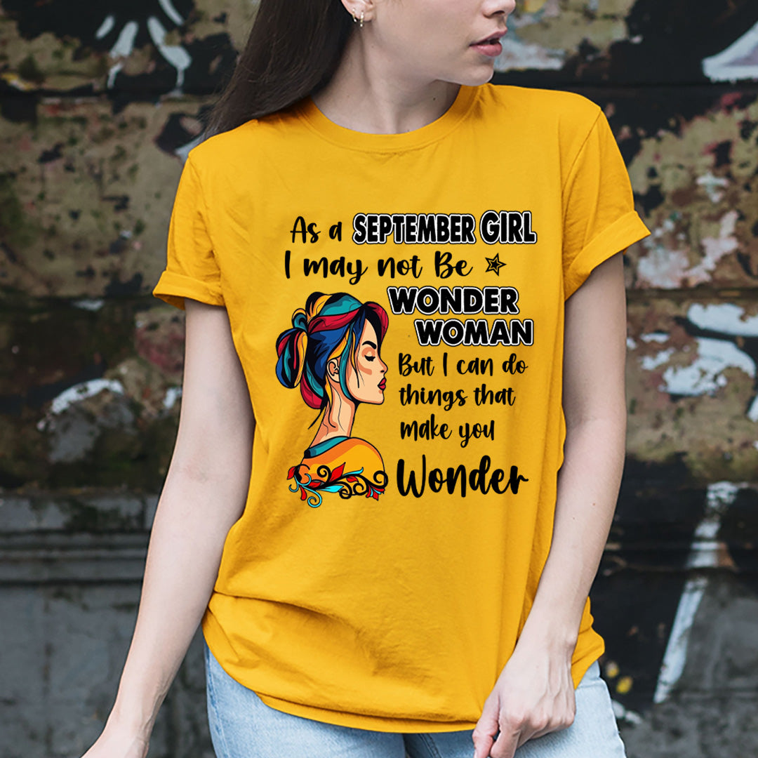 September Girl - Wonder Woman - Unisex T-Shirt