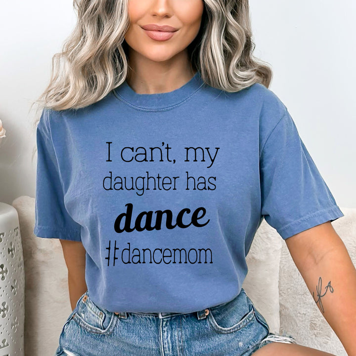"I Can't My Daughter Has Dance"