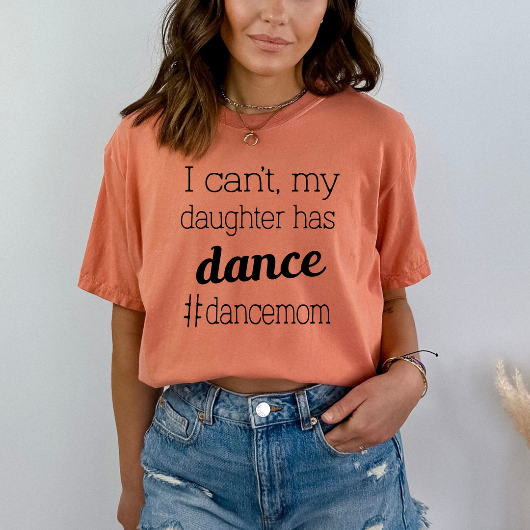"I Can't My Daughter Has Dance"