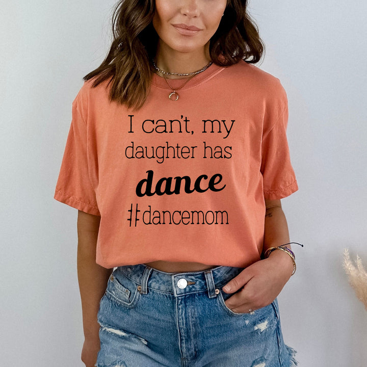 "I Can't My Daughter Has Dance"
