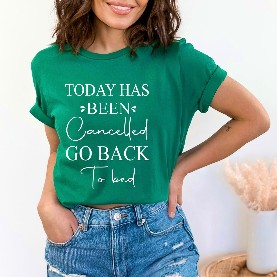 Today Has Been Cancelled - Bella canvas