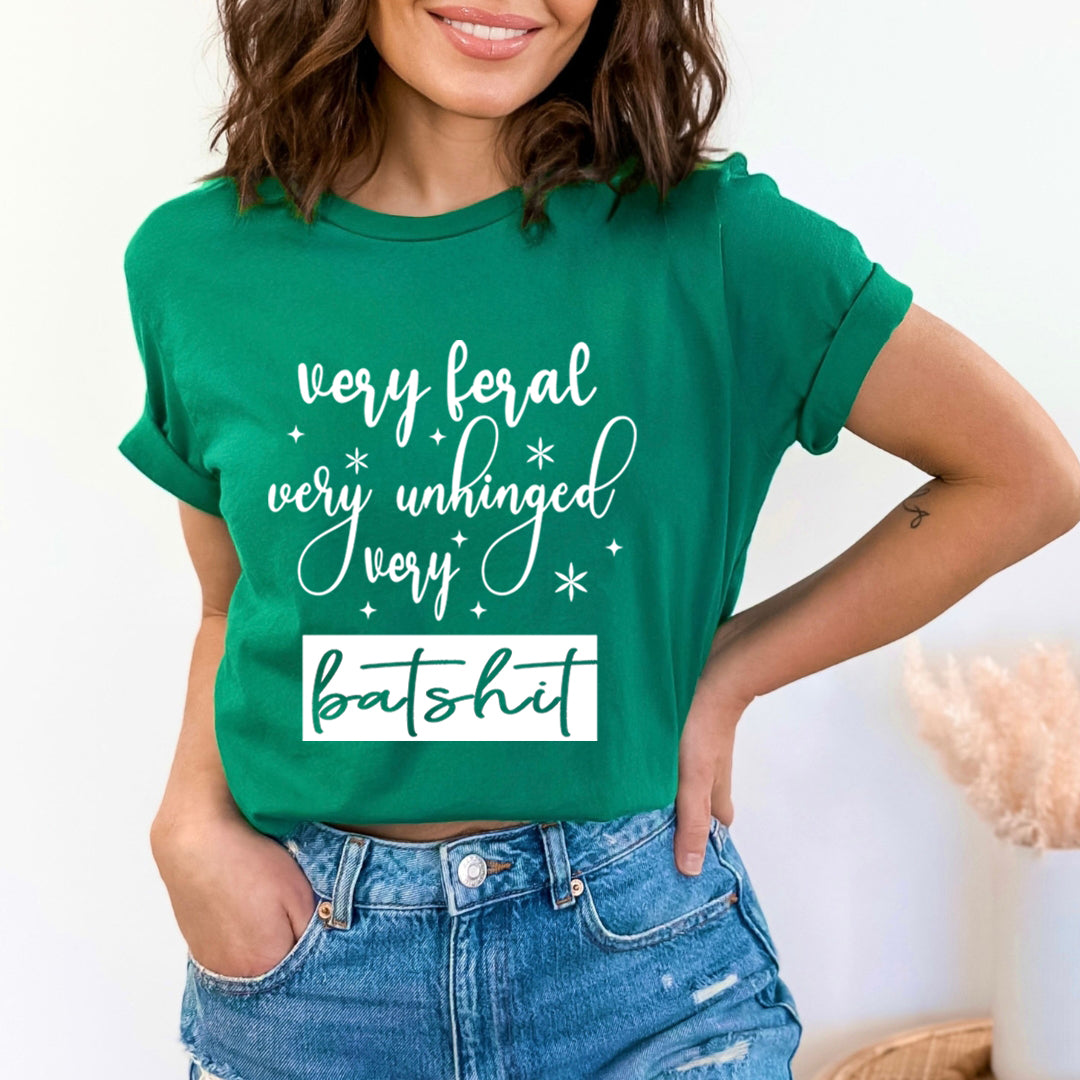 Very Feral Very Unhinged - Unisex T-Shirt