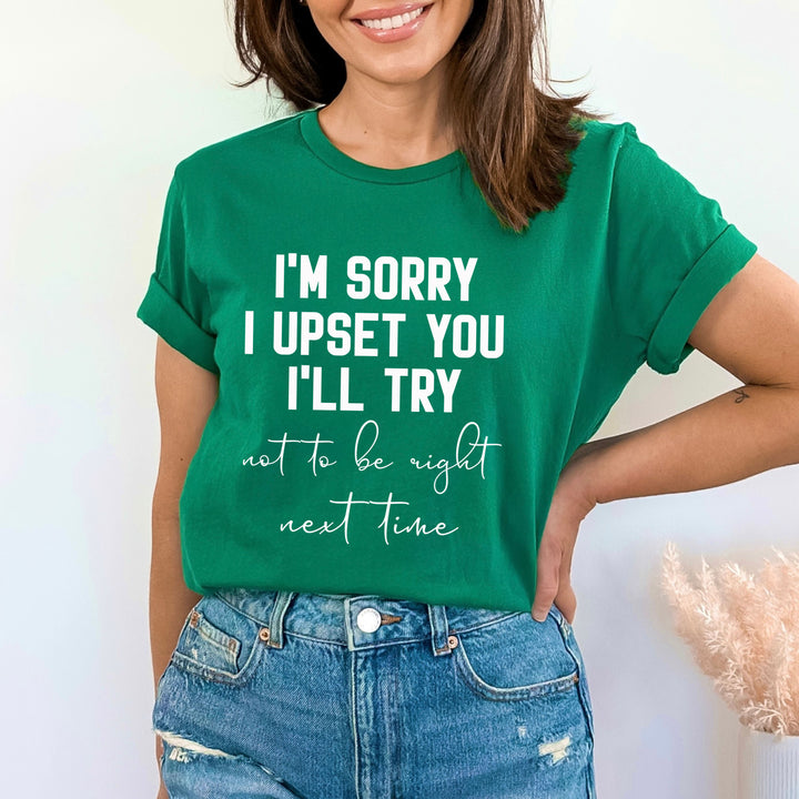 I'm Sorry I Upset You - Bella canvas