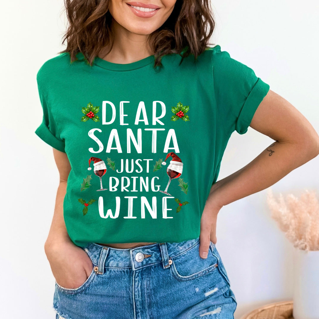 Dear Santa Just Bring Wine - Unisex T-Shirt
