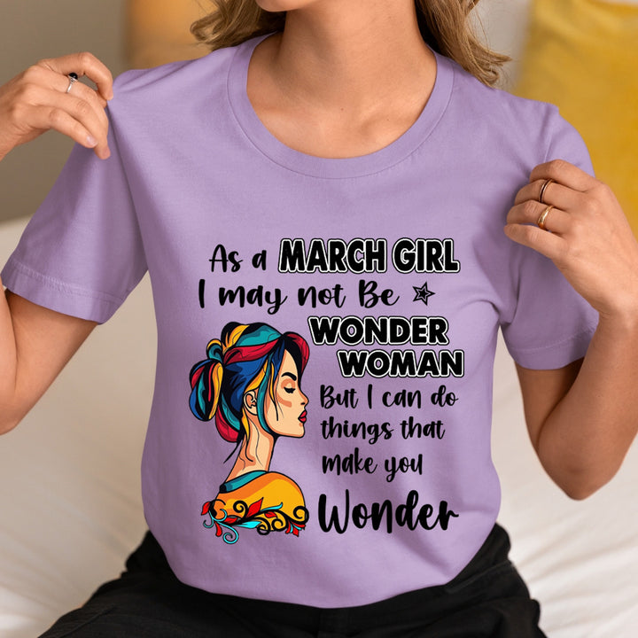 March Girl - Wonder Woman - Unisex T-Shirt