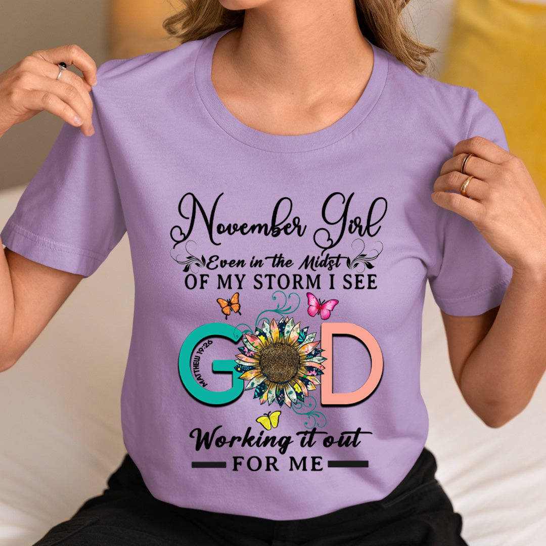 November Girl - God Working It Out For Me - Unisex T-Shirt