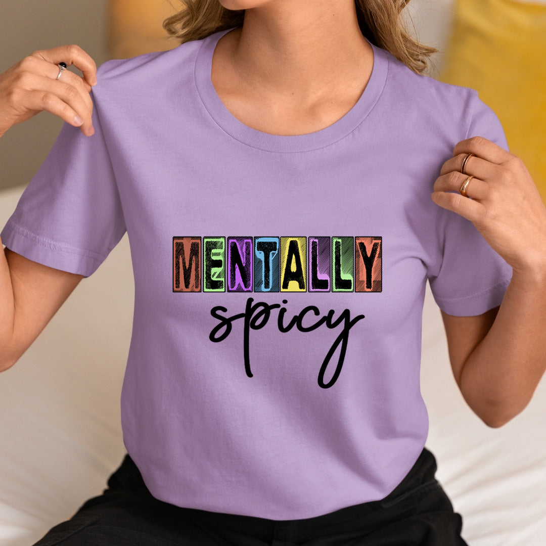 Mentally Spicy - Unisex T-Shirt