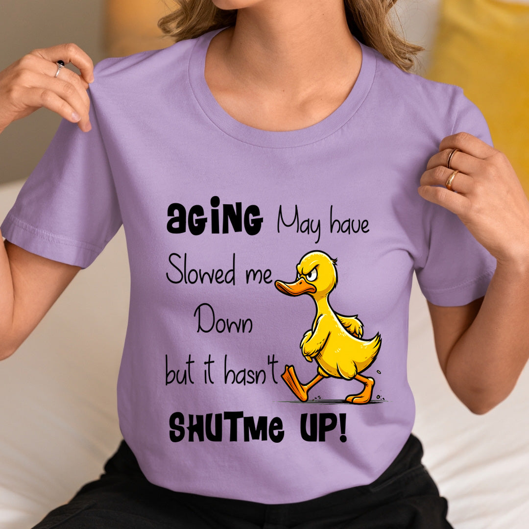Aging May Have Slowed Me Down - Unisex T-Shirt