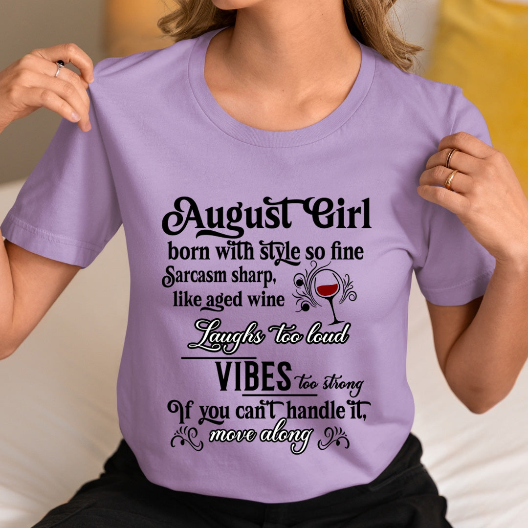 August Girl Born With Style - Unisex T-Shirt