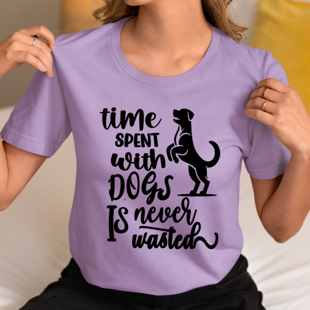 Time Spent With dogs is Never wasted - Unisex T-Shirt