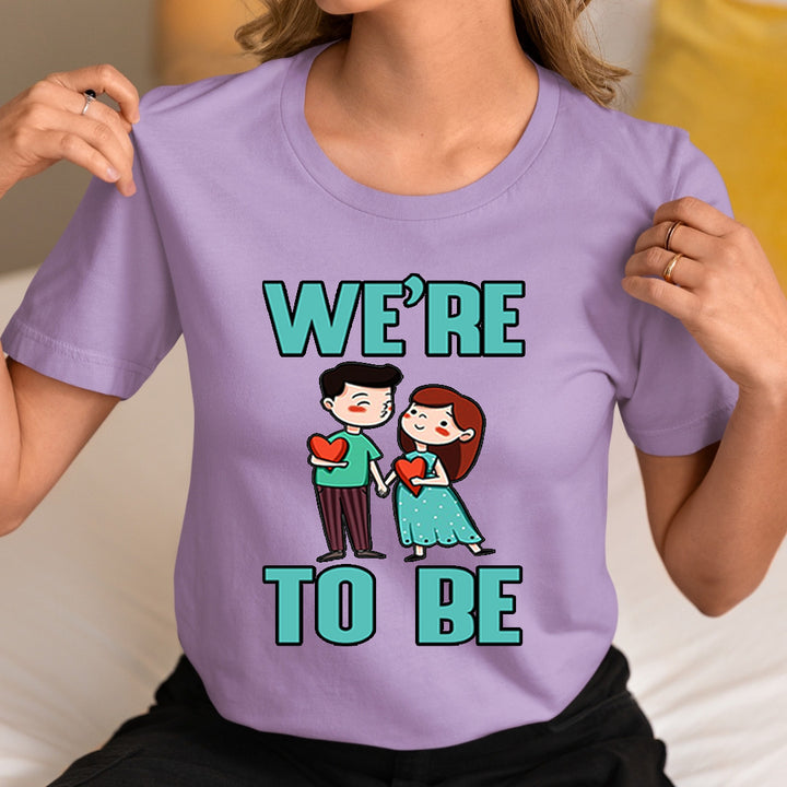 WE ARE TO BE - Unisex T-Shirt