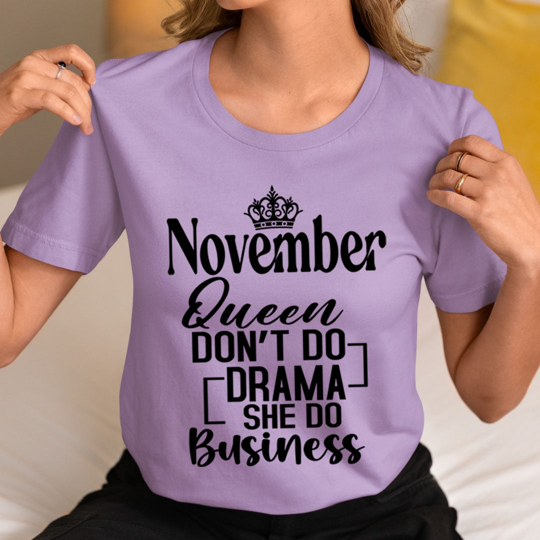 November Queen Don't Do Drama - Unisex T-Shirt