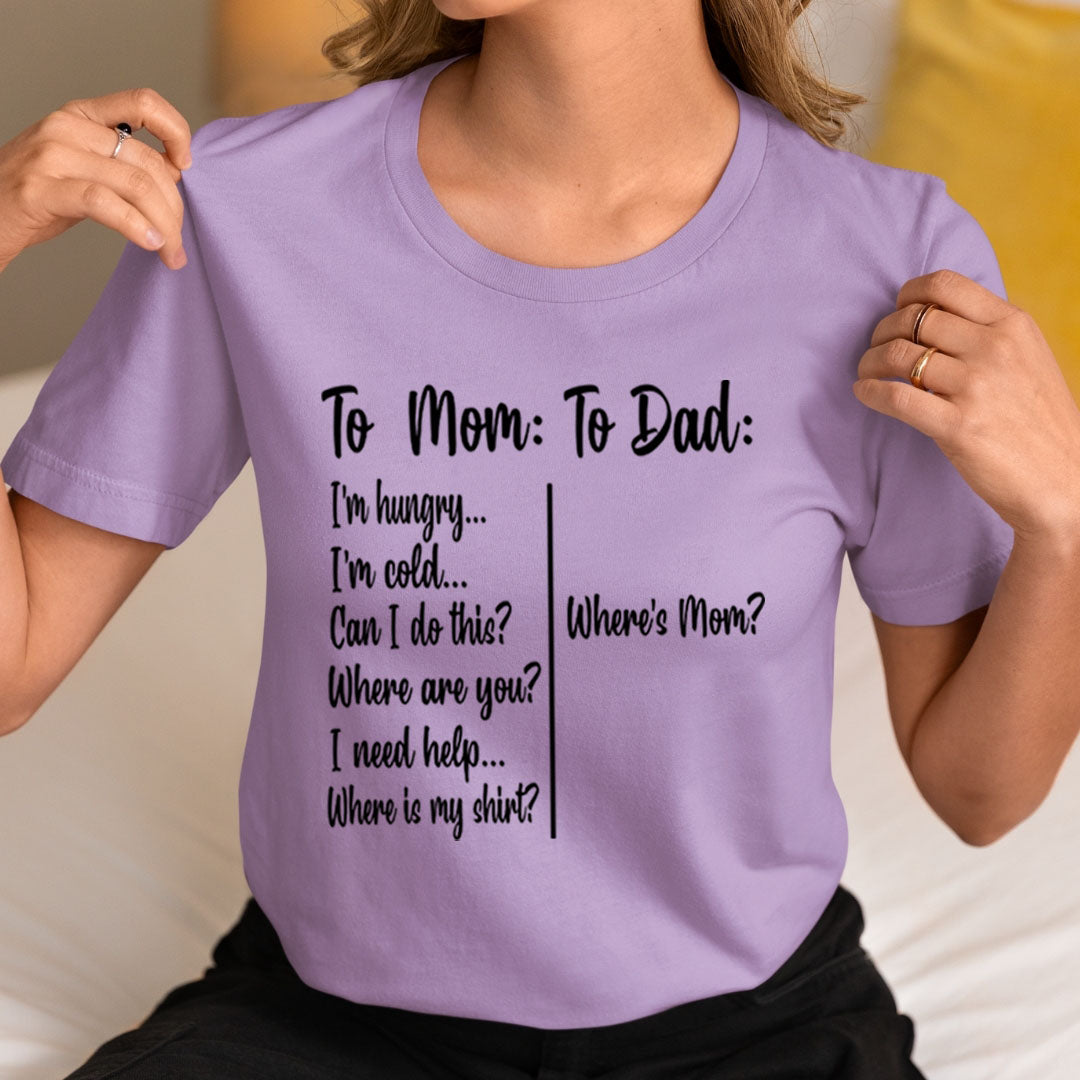 To Mom: To Dad:  - Unisex T-Shirt