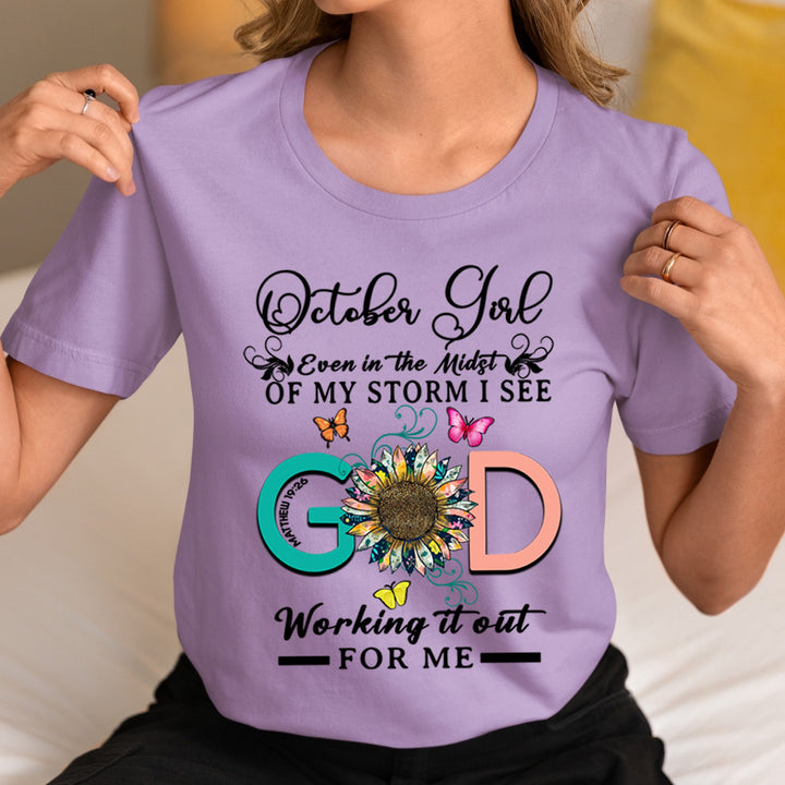 October Girl - God Working It Out For Me - Unisex T-Shirt