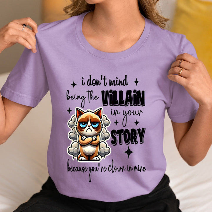 Villain in Your Story  -  Unisex T-Shirt