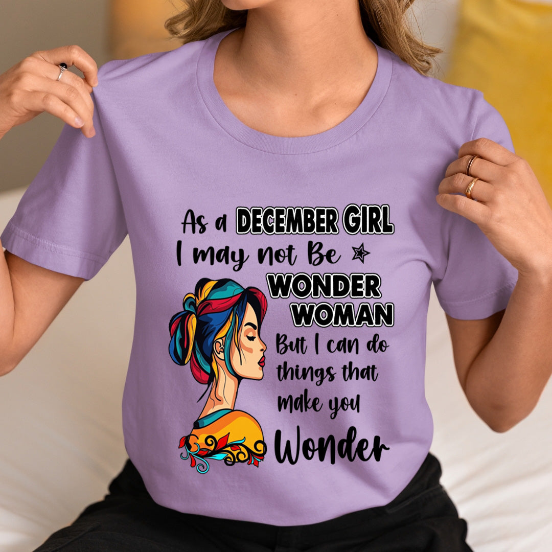 December Girl - Wonder Woman - Unisex T-Shirt