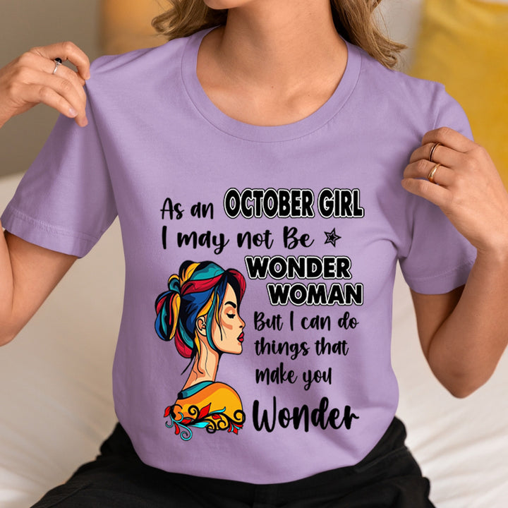 October Girl - Wonder Woman - Unisex T-Shirt