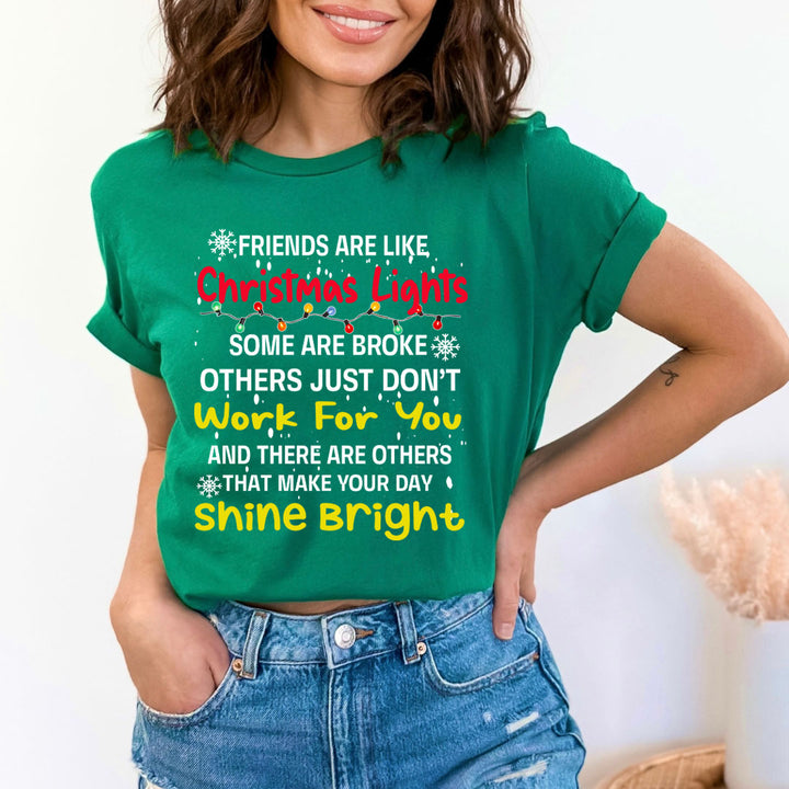 Friends Are Like Christmas Lights  - Bella canvas