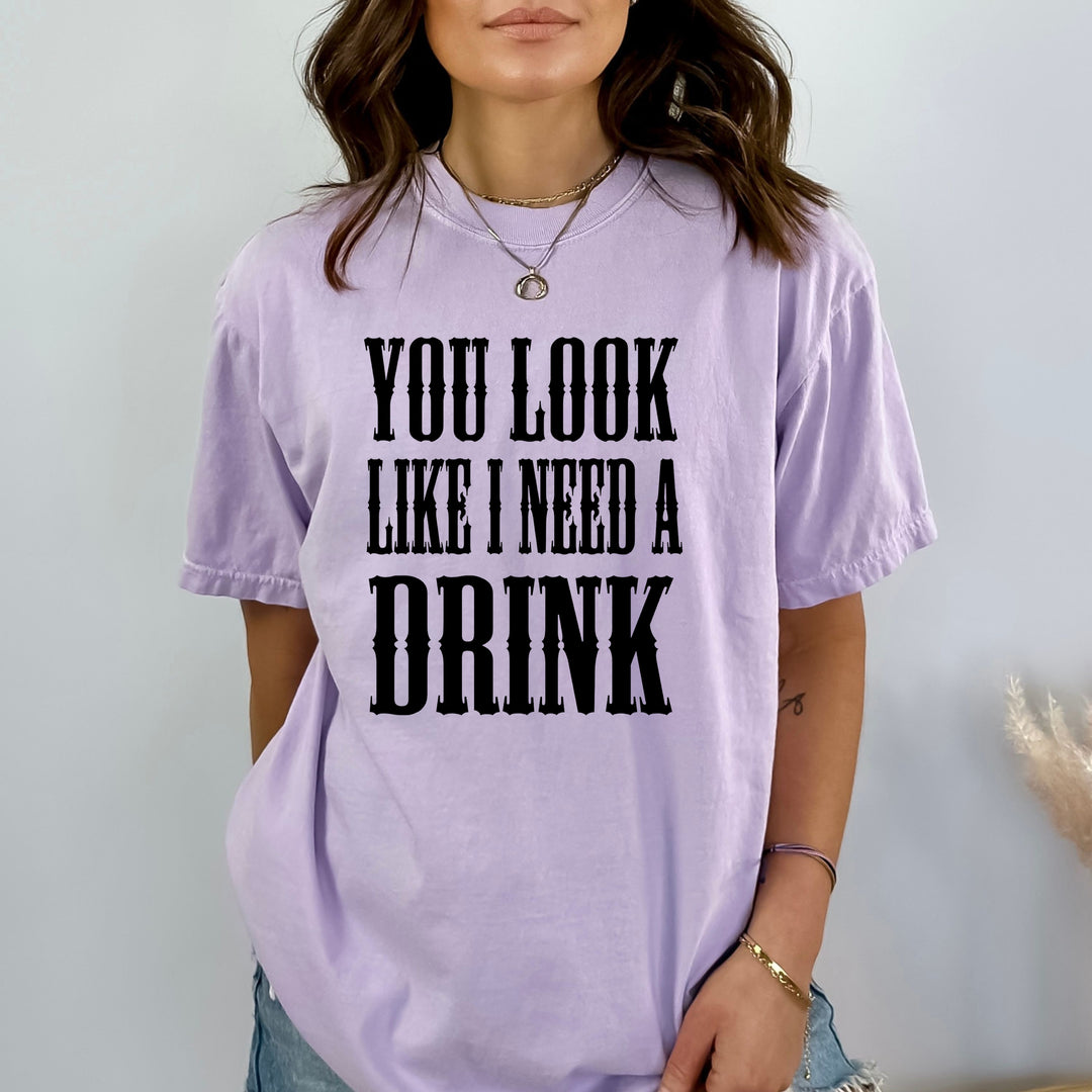 I Need A Drink  - Bella Canvas