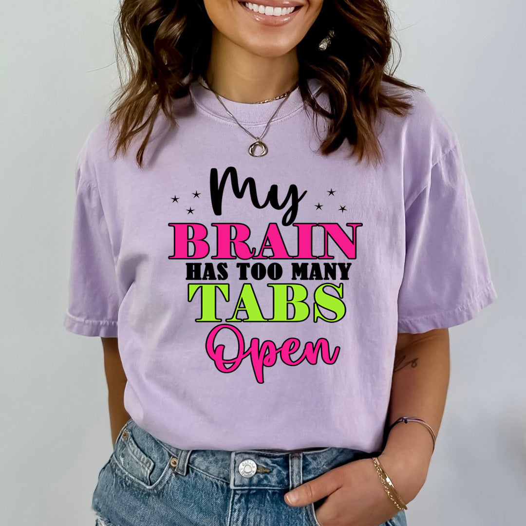 My Brain Has Too Many Tabs Open- Bella canvas