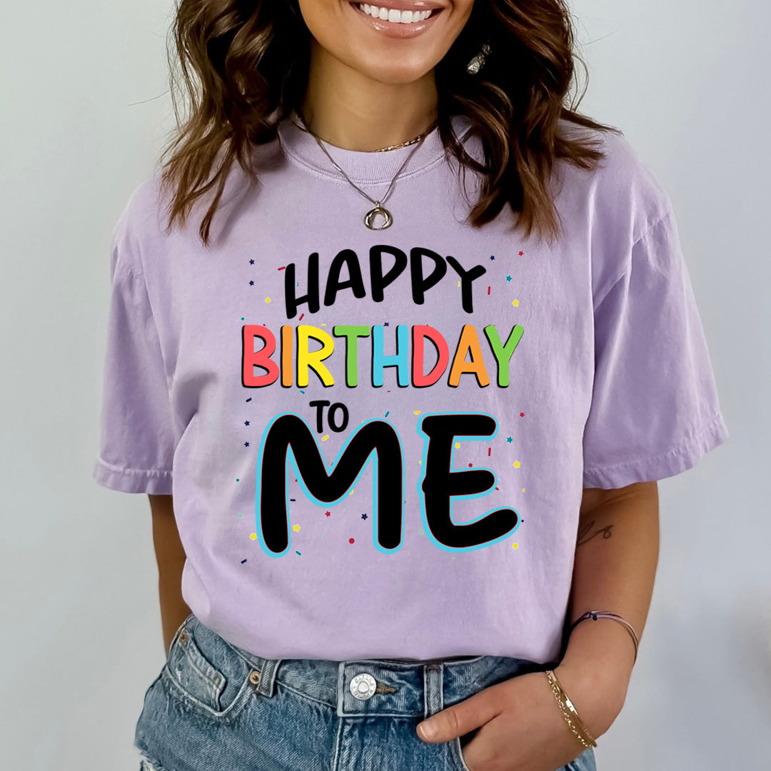 Happy Birthday To Me - Bella Canvas