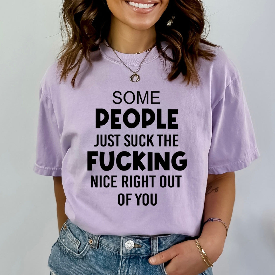 Some People Just Suck The Fucking - Bella Canvas