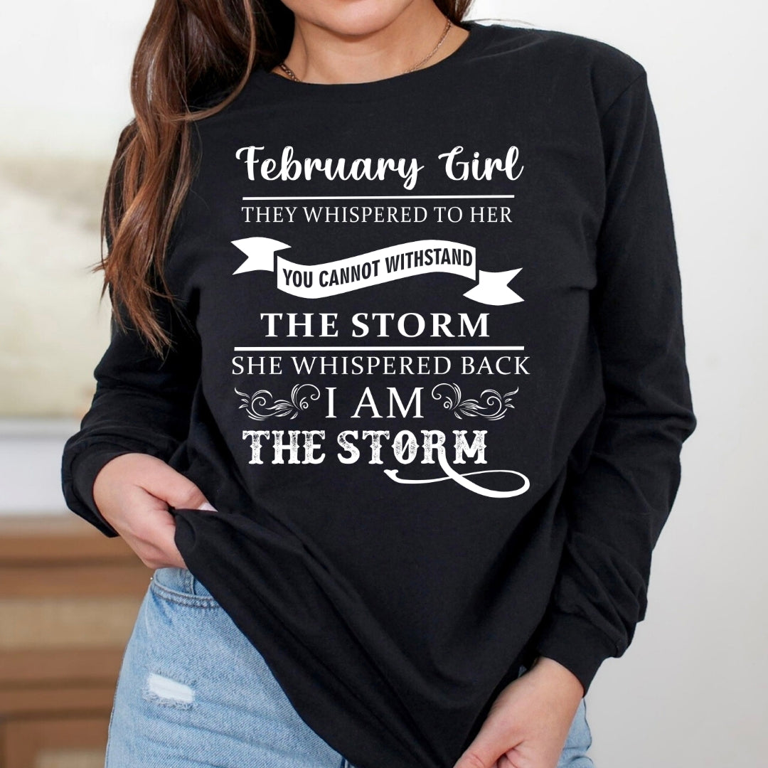 February Girl ( I Am The Storm) - Long-Sleeve Tee