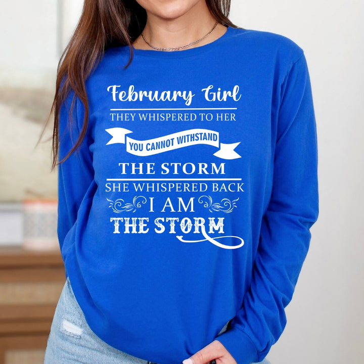 February Girl ( I Am The Storm) - Long-Sleeve Tee