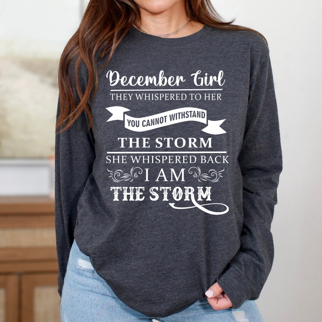 December Girl ( I Am The Storm) - Long-Sleeve Tee