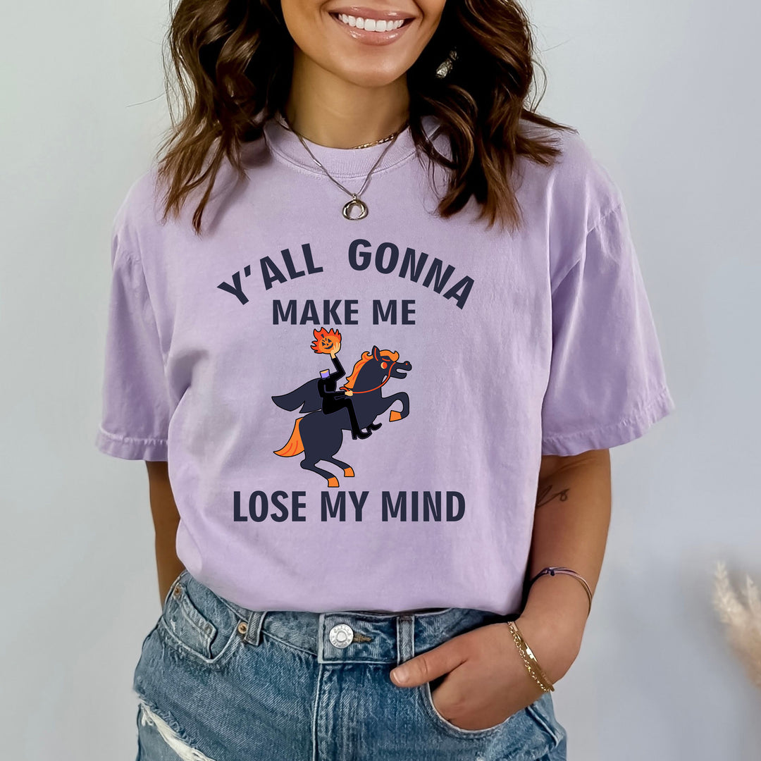 "Y'all Gonna Make Me" - Bella Canvas T-Shirt