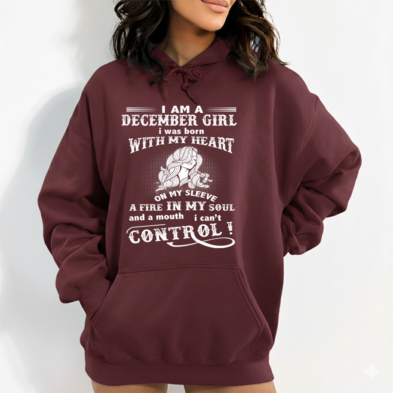 A Fire In My Soul (December Girl ) - Sweatshirt & Hoodie - Cozy & Soft