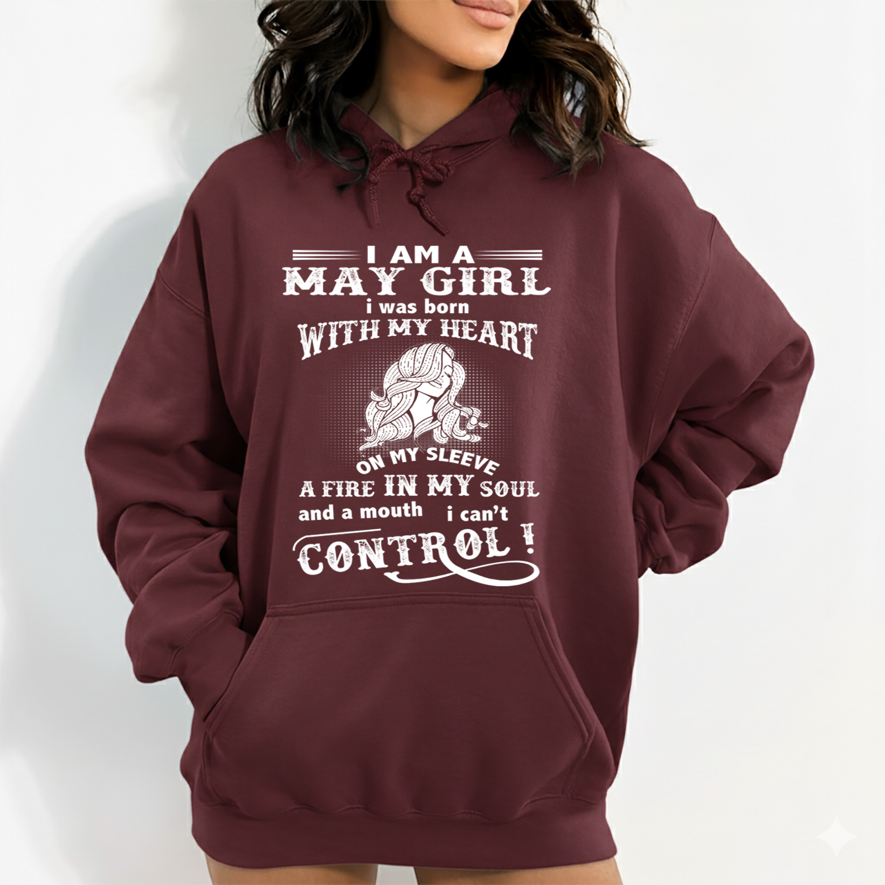 A Fire In My Soul (May Girl ) - Sweatshirt & Hoodie - Cozy & Soft