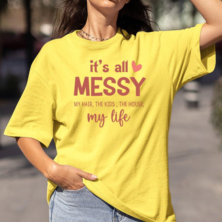 It's All Messy - Bella Canvas