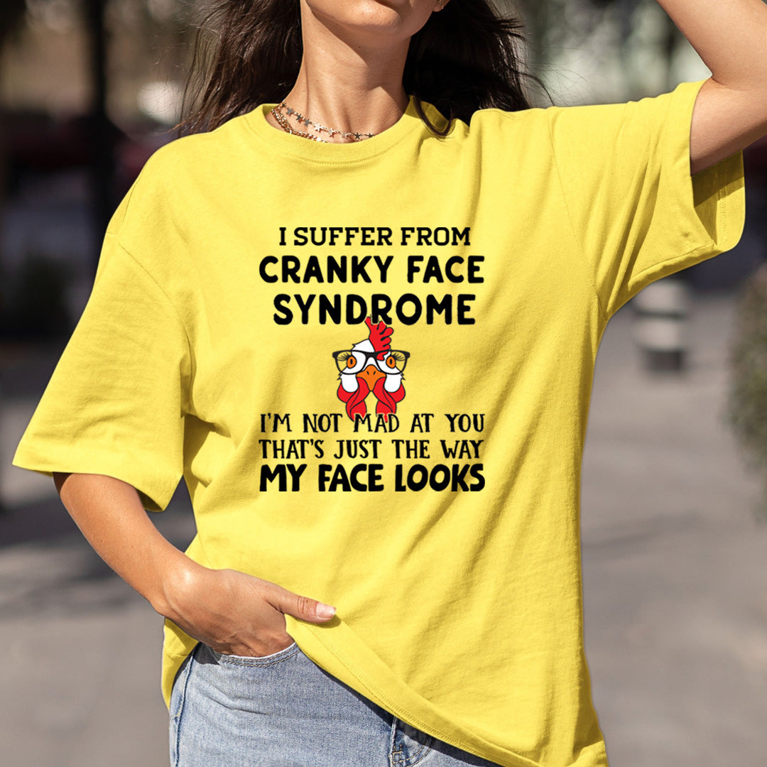 I Suffer From Cranky Face - Bella Canvas