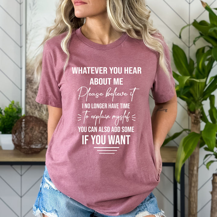 Whatever You Hear About Me - Bella canvas