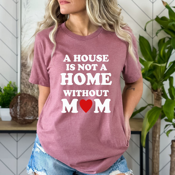 A House Is Not A Home - Bella canvas