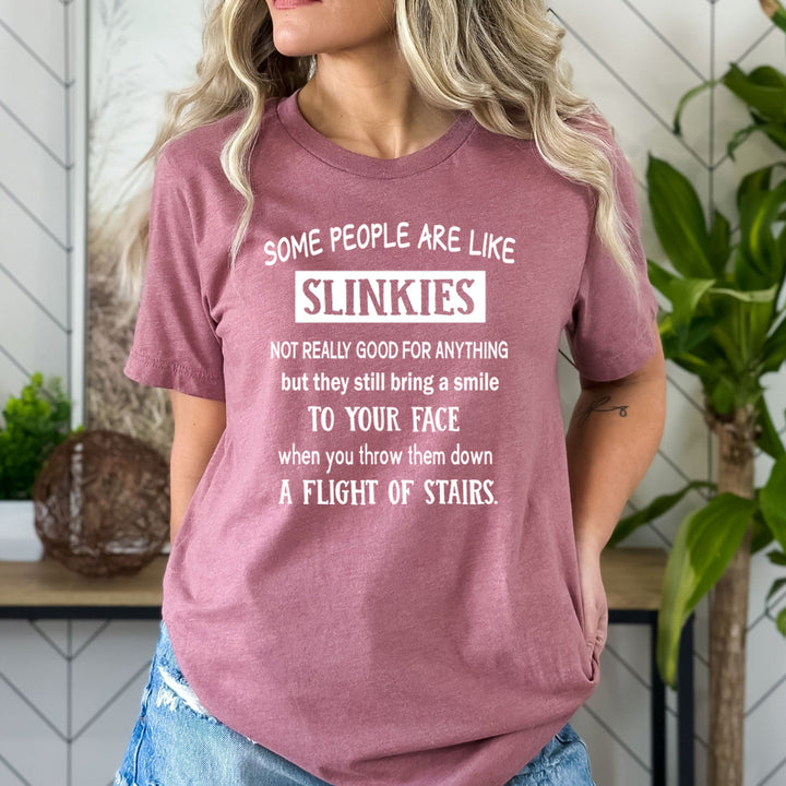 Some People Are Like Slinkies - Bella Canvas