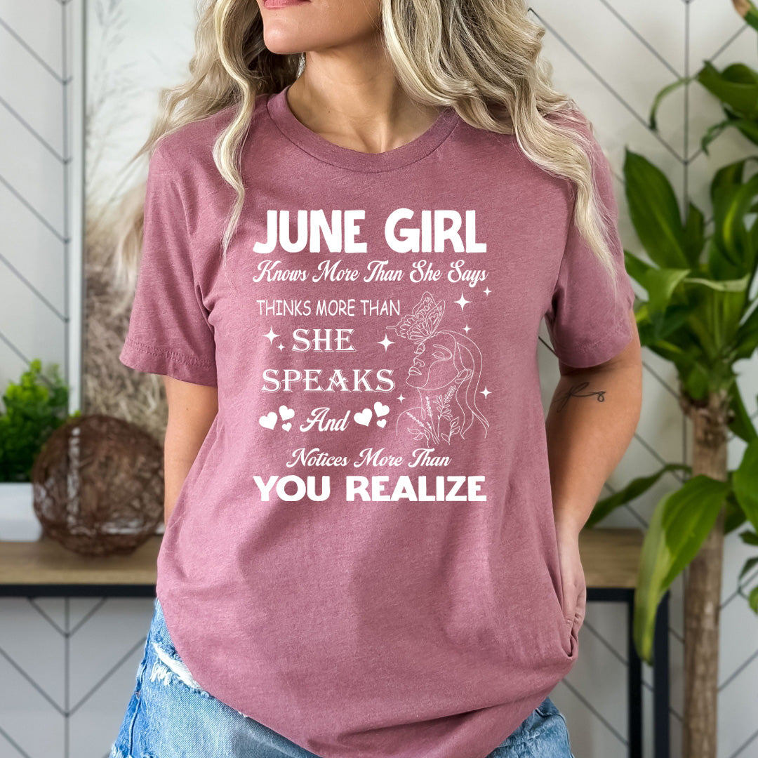 June Girl Notice More Than You Realize - Bella Canvas