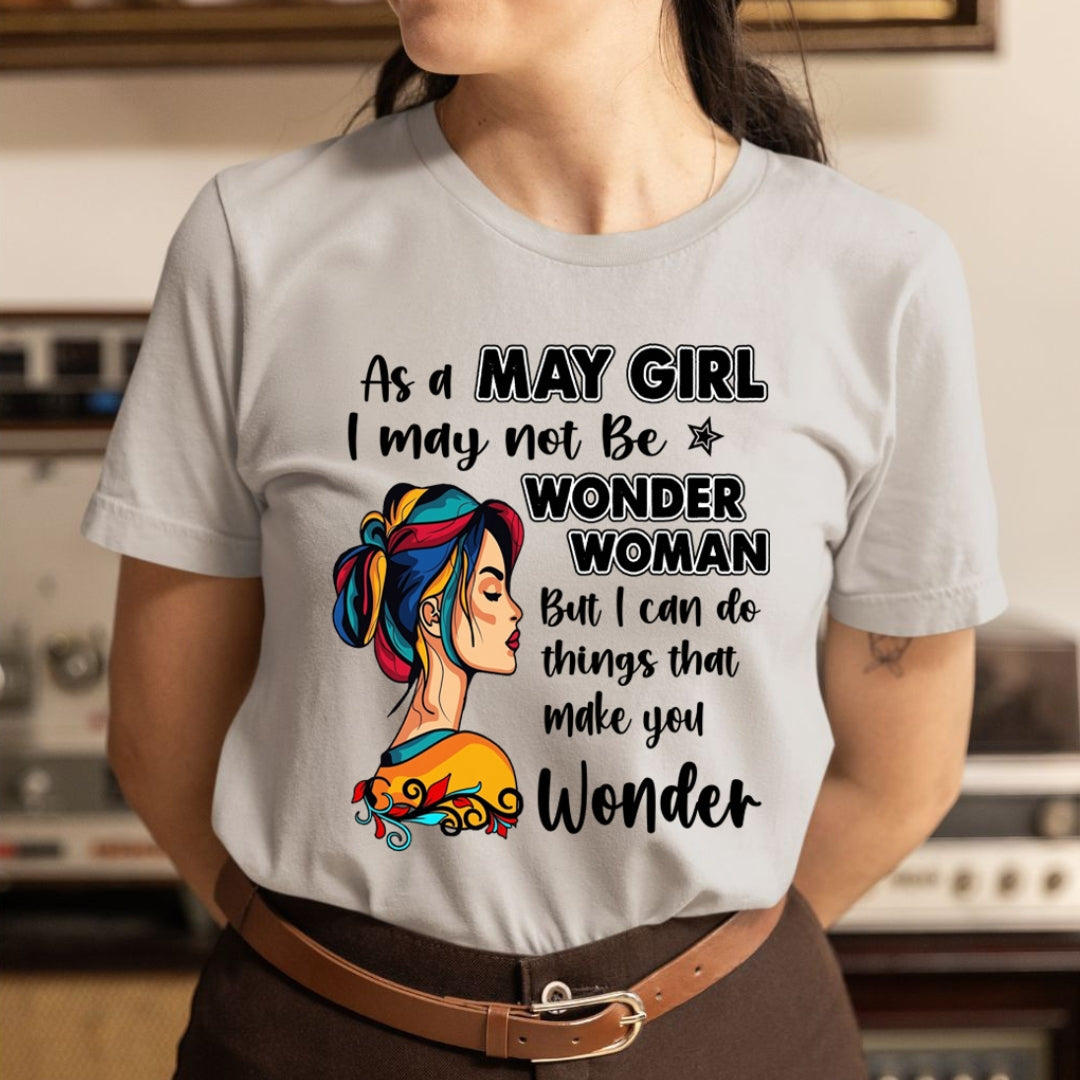May Girl - Wonder Woman - Unisex T-Shirt