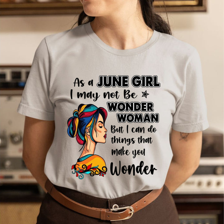 June Girl - Wonder Woman - Unisex T-Shirt