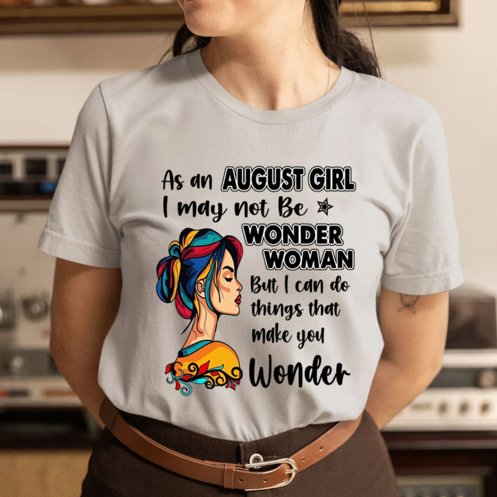August Girl - Wonder Woman - Unisex T-Shirt