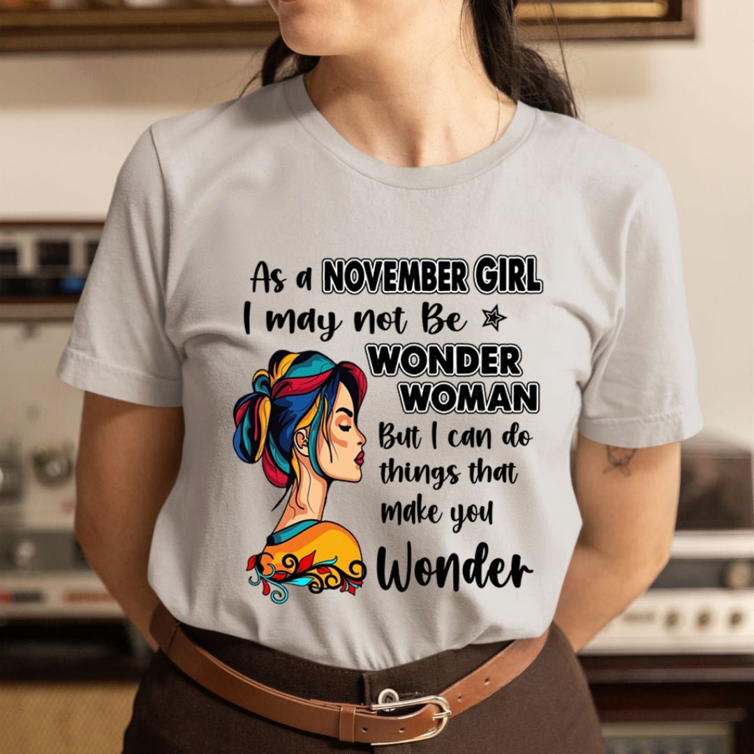 November Girl - Wonder Woman - Unisex T-Shirt