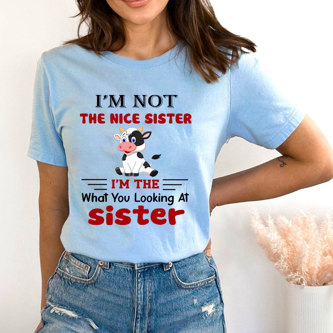 I'm Not The Nice Sister - Bella canvas