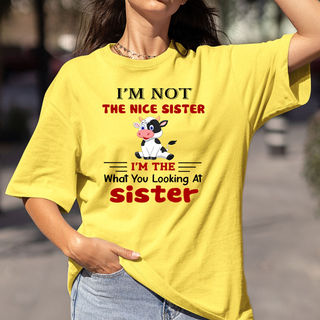 I'm Not The Nice Sister - Bella canvas