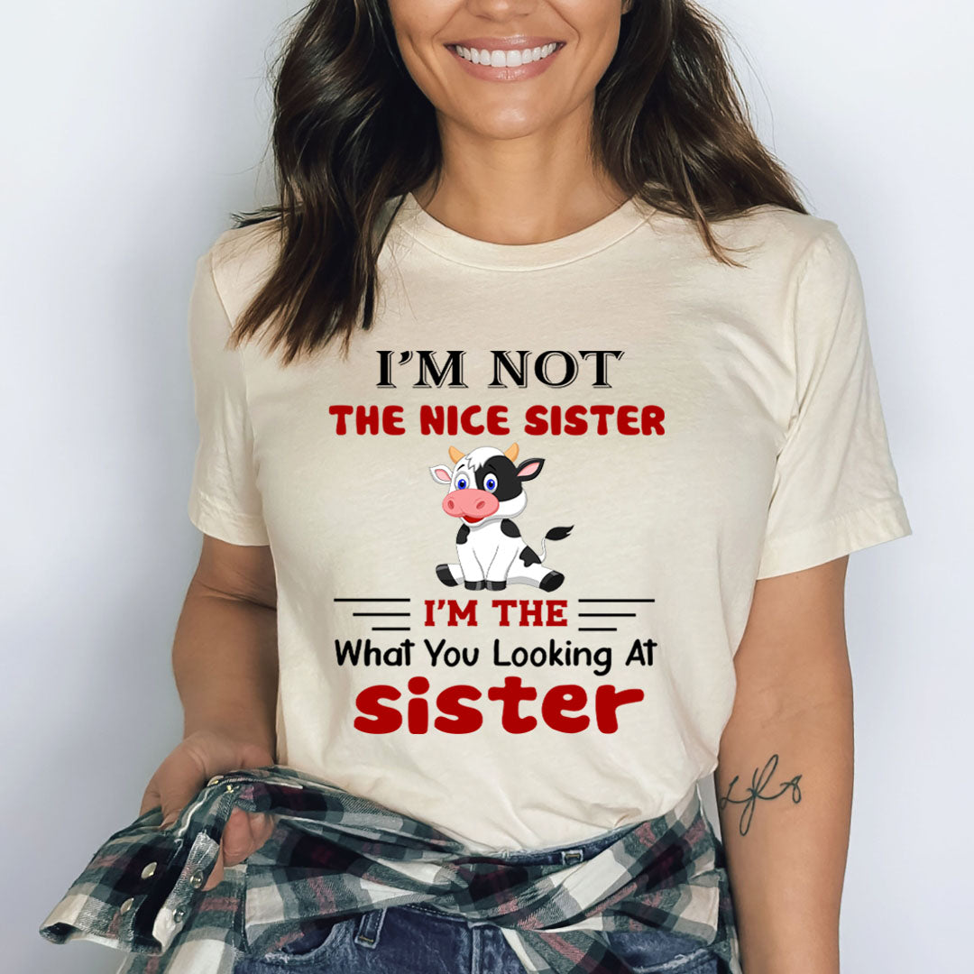 I'm Not The Nice Sister - Bella canvas