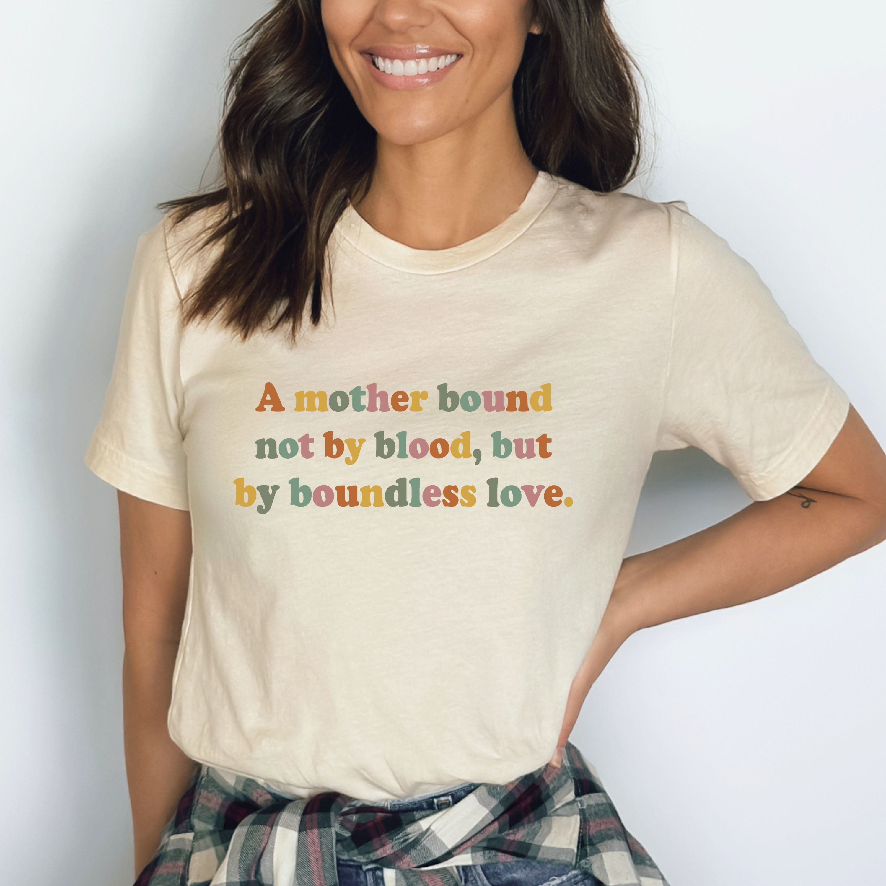 A Mother Bound Not By Blood - Bella canvas