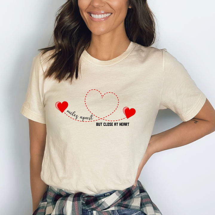 Miles Apart But Close At Heart - Bella Canvas