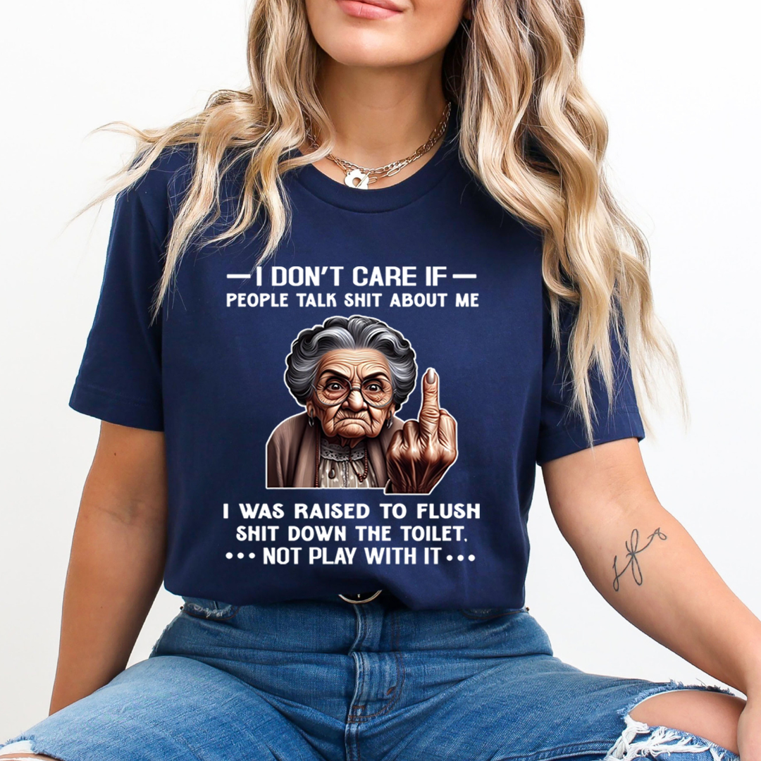 If People Talk Shit About Me Don't Play With It - Unisex  T-Shirt
