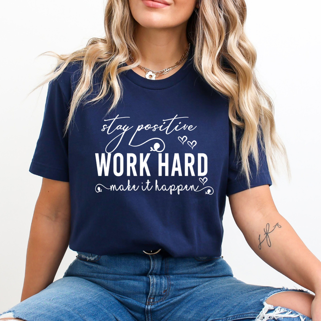 Stay Positive Work Hard - Unisex T-Shirt