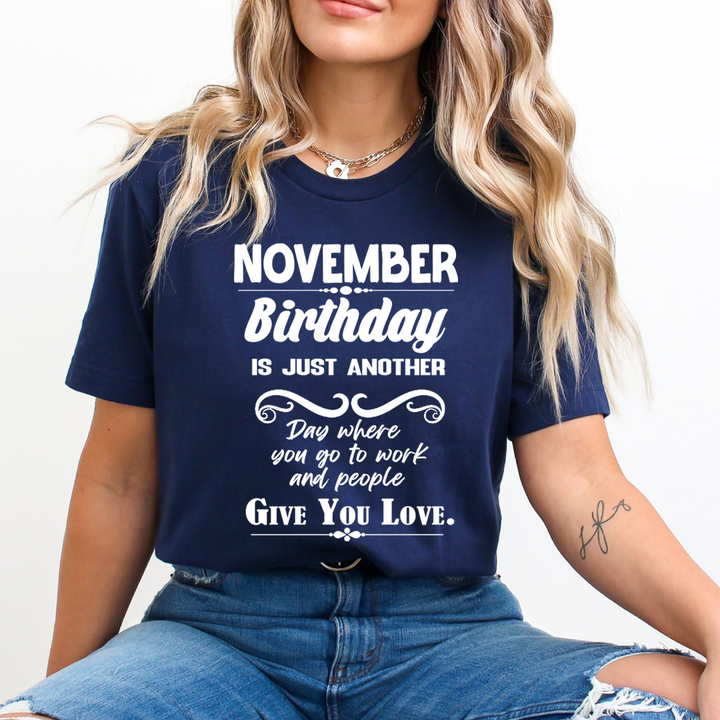 November Birthday Girl Give You Love - Unisex T-Shirt